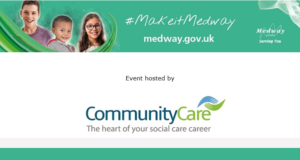 This webinar is being organised and hosted by Community Care on behalf of Medway Council.